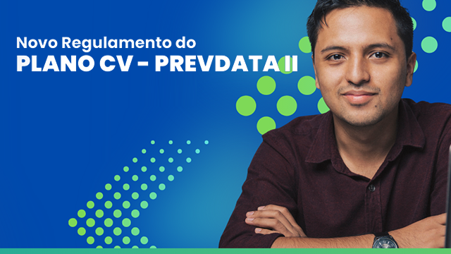 Encontro com a Prevdata: Tributação e novo Regulamento do Plano CV – Prevdata II